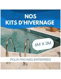 Kit Hivernage Piscine Enterrée 6x3m