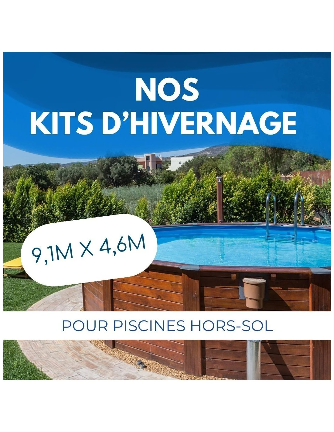 Kit Hivernage Piscine Hors Sol 9,1x4,6m 1 Kit Hivernage Piscine Hors Sol 9,1x4,6m